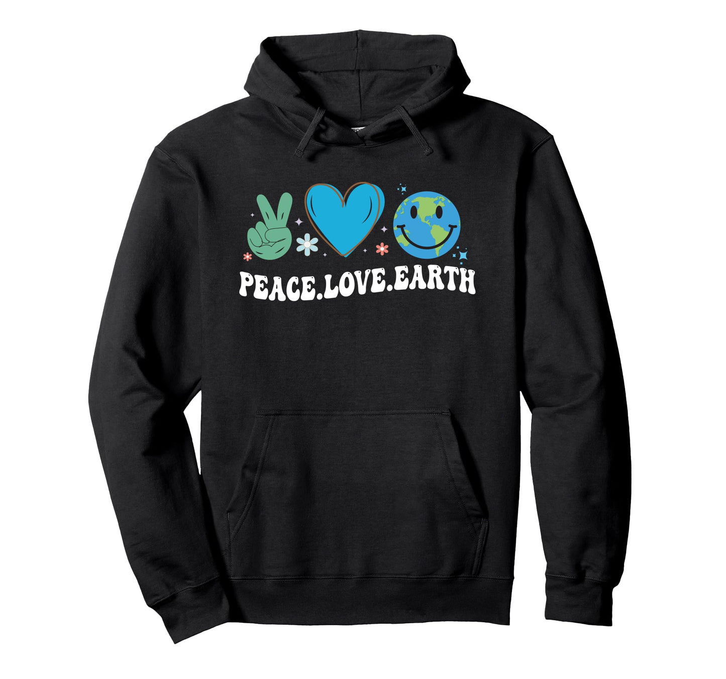 Peace Love Earth Day Hoodie - Casual Everyday Wear Men Women - T-Shirt, Sweatshirt, Hoodie