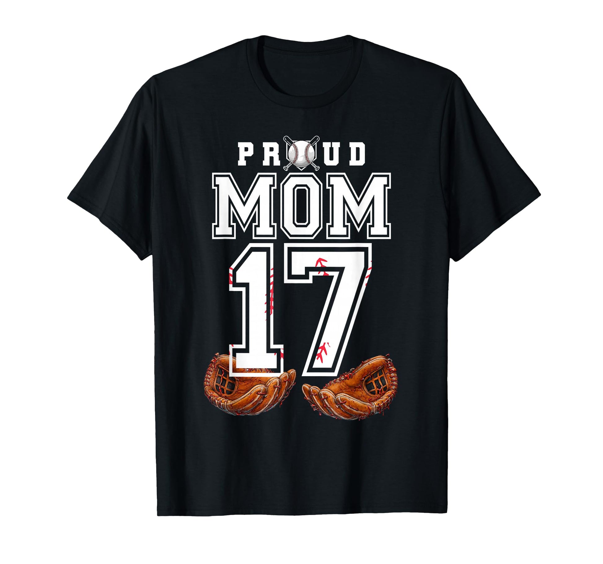 Proud Mom Baseball Player Number 17 Game T-Shirt - Trendy Graphic Unisex - T-Shirt, Sweatshirt, Hoodie