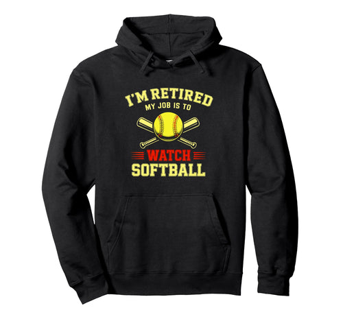 Im Retired My Job Is To Watch Hoodie - Aesthetic Graphic for Adults - T-Shirt, Sweatshirt, Hoodie
