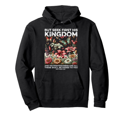Seek First His Kingdom Christian Boho Hoodie - Graphic Print for Adults - T-Shirt, Sweatshirt, Hoodie