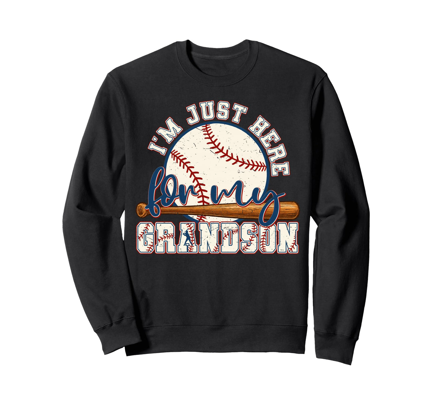 Im Just Here My Grandson Sweatshirt - Casual Everyday Wear for Adults - T-Shirt, Sweatshirt, Hoodie