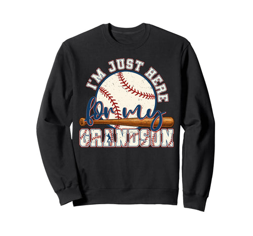 Im Just Here My Grandson Sweatshirt - Casual Everyday Wear for Adults - T-Shirt, Sweatshirt, Hoodie