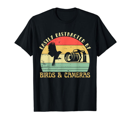 Easily Distracted Birds Cameras Funny T-Shirt - Novelty Apparel Men Women - T-Shirt, Sweatshirt, Hoodie