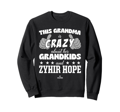 Grandma Crazy Zyhir Hope Prospect Sweatshirt - Unique Graphic Men Women - T-Shirt, Sweatshirt, Hoodie
