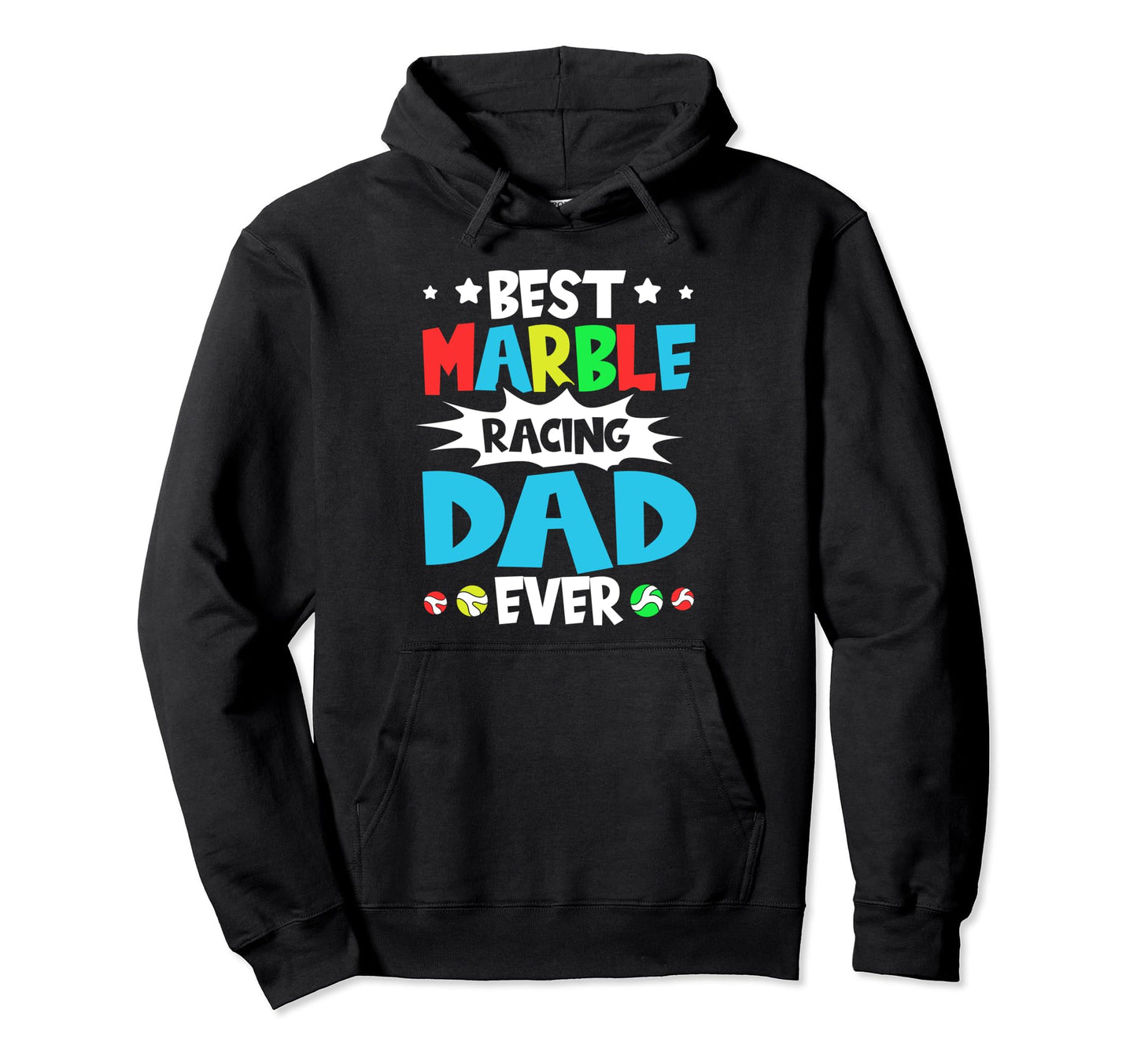 Best Marble Racing Dad Ever Marble Hoodie - Trendy Graphic for Adults - T-Shirt, Sweatshirt, Hoodie