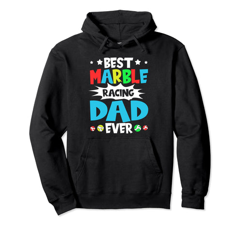 Best Marble Racing Dad Ever Marble Hoodie - Trendy Graphic for Adults - T-Shirt, Sweatshirt, Hoodie