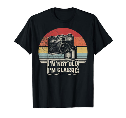 Im Not Old Im Camera T-Shirt - Fun Novelty Design Men Women - T-Shirt, Sweatshirt, Hoodie
