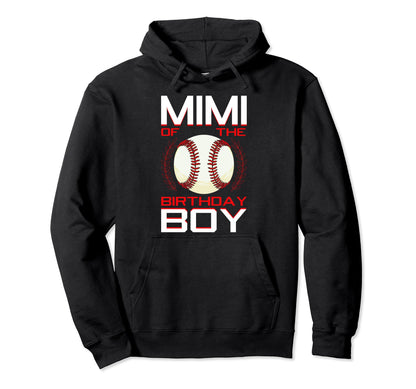 Mimi Birthday Baseball Theme Bday Hoodie - Fun Novelty Design Men Women - T-Shirt, Sweatshirt, Hoodie