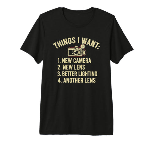 Things I Want New Camera Funny T-Shirt - Trendy Graphic Men Women - T-Shirt, Sweatshirt, Hoodie