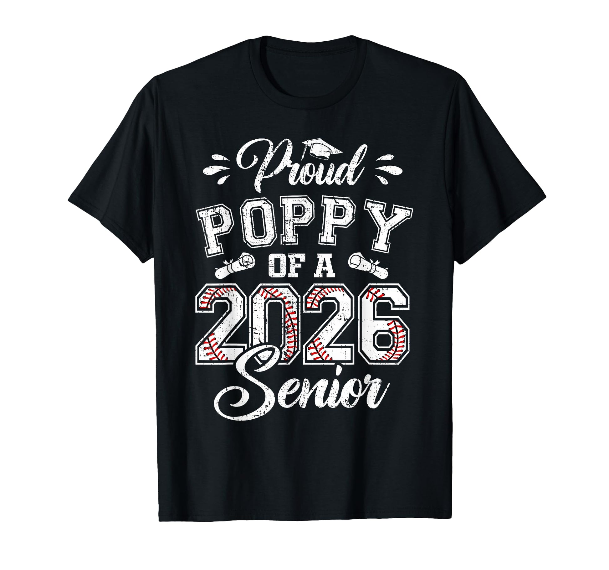 Proud Poppy 2026 Senior Baseball Graduate T-Shirt - Trendy Graphic Unisex - T-Shirt, Sweatshirt, Hoodie