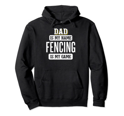 Funny Fencing Gift Dad Fathers Day Hoodie - Streetwear Style for Adults - T-Shirt, Sweatshirt, Hoodie