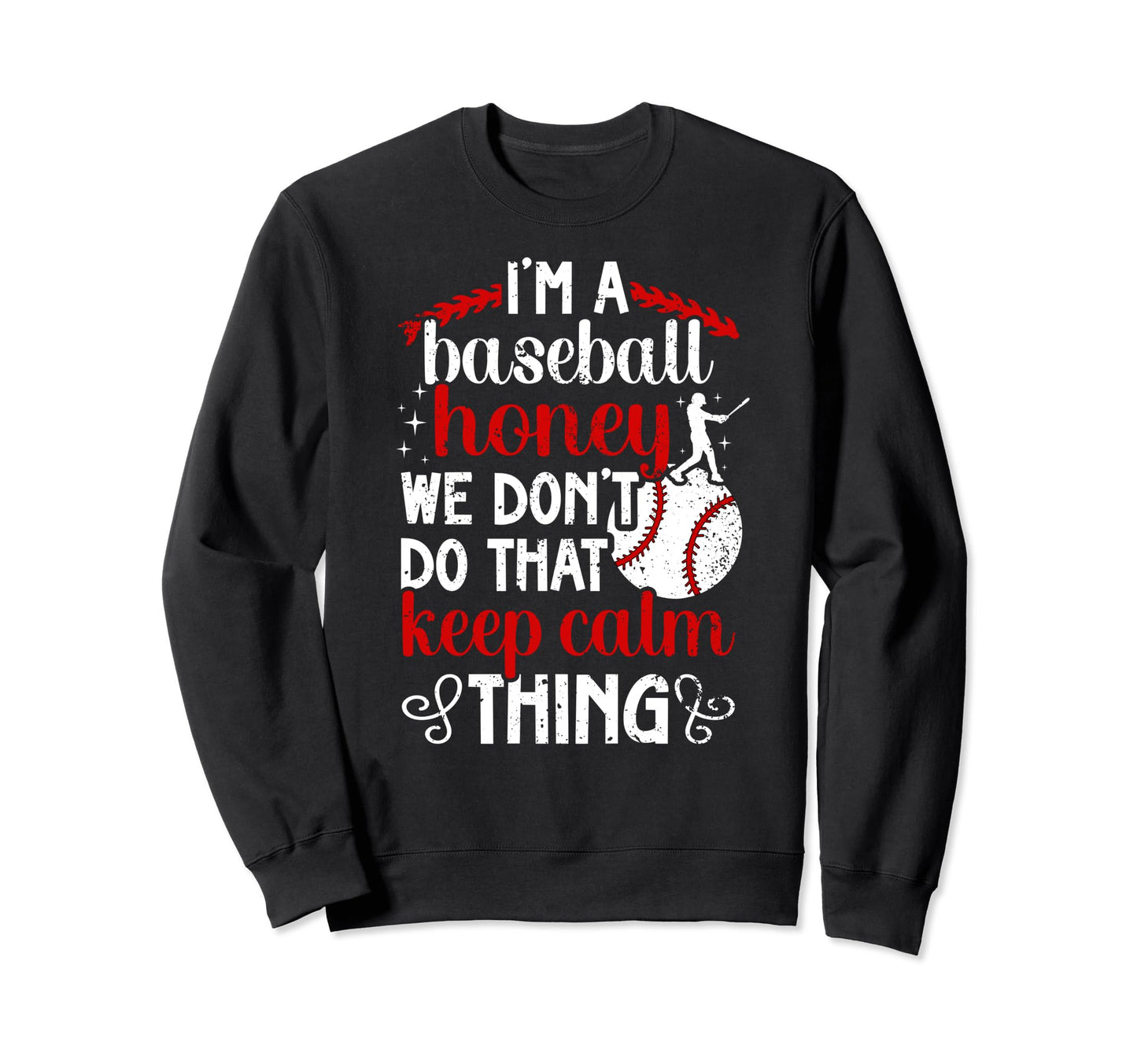 Im Baseball Honey Grandma Sweatshirt - Casual Everyday Wear Men Women - T-Shirt, Sweatshirt, Hoodie