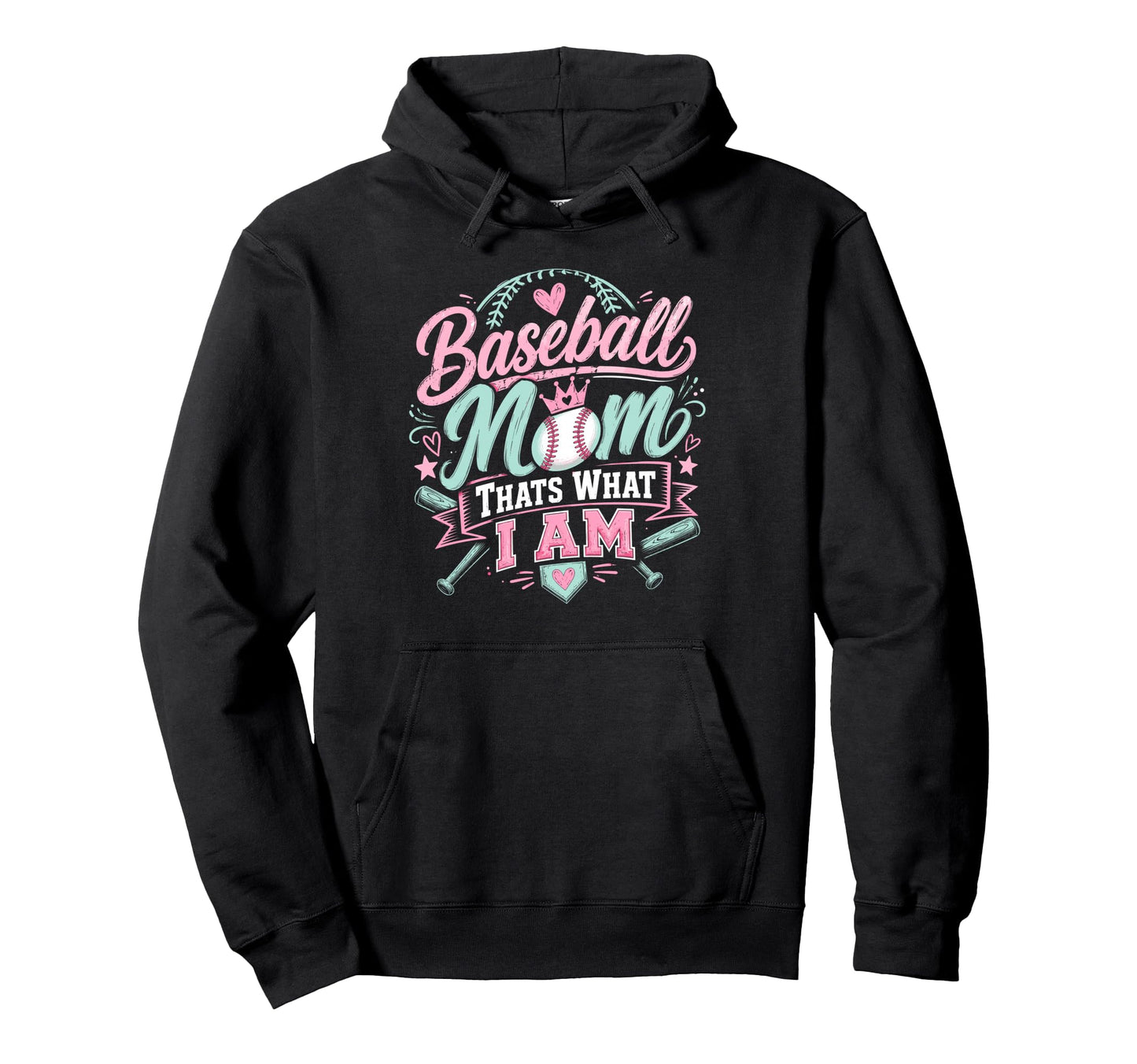 Baseball Mom Thats What I Am Proud Hoodie - Streetwear Style for Adults - T-Shirt, Sweatshirt, Hoodie