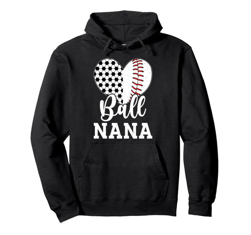 Ball Nana Grandma Heart Baseball Soccer Hoodie - Unique Graphic for Adults - T-Shirt, Sweatshirt, Hoodie