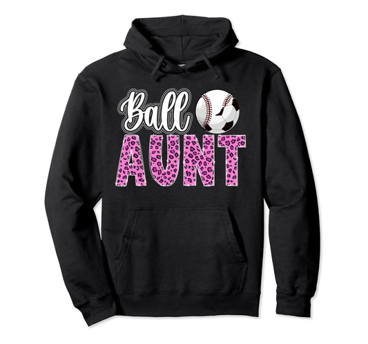 Ball Aunt Leopard Soccer Baseball Aunt Hoodie - Unique Graphic Men Women - T-Shirt, Sweatshirt, Hoodie