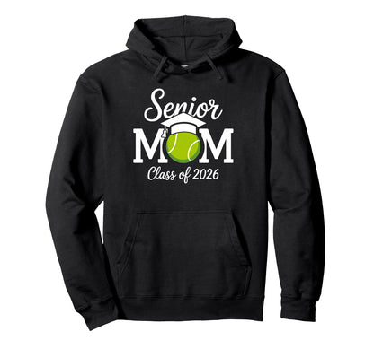 Senior Mom Tennis Class 2026 Graduate Hoodie - Fun Novelty Design Unisex - T-Shirt, Sweatshirt, Hoodie