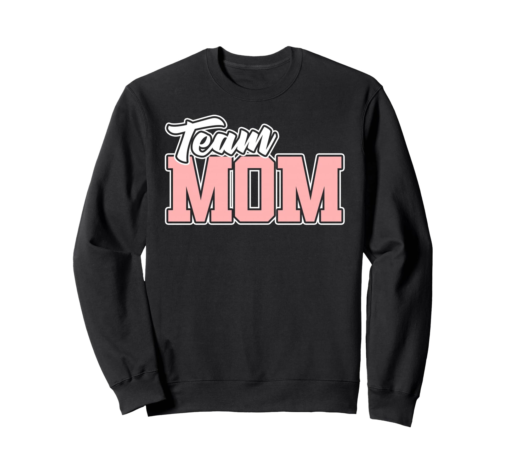 Team Mom Baseball Softball Sweatshirt - Fun Novelty Design Men Women - T-Shirt, Sweatshirt, Hoodie