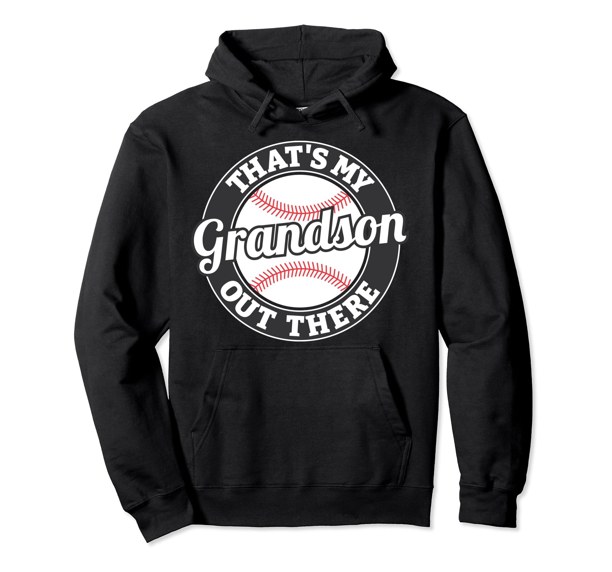 Thats My Grandson Out There Baseball Hoodie - Graphic Print for Adults - T-Shirt, Sweatshirt, Hoodie