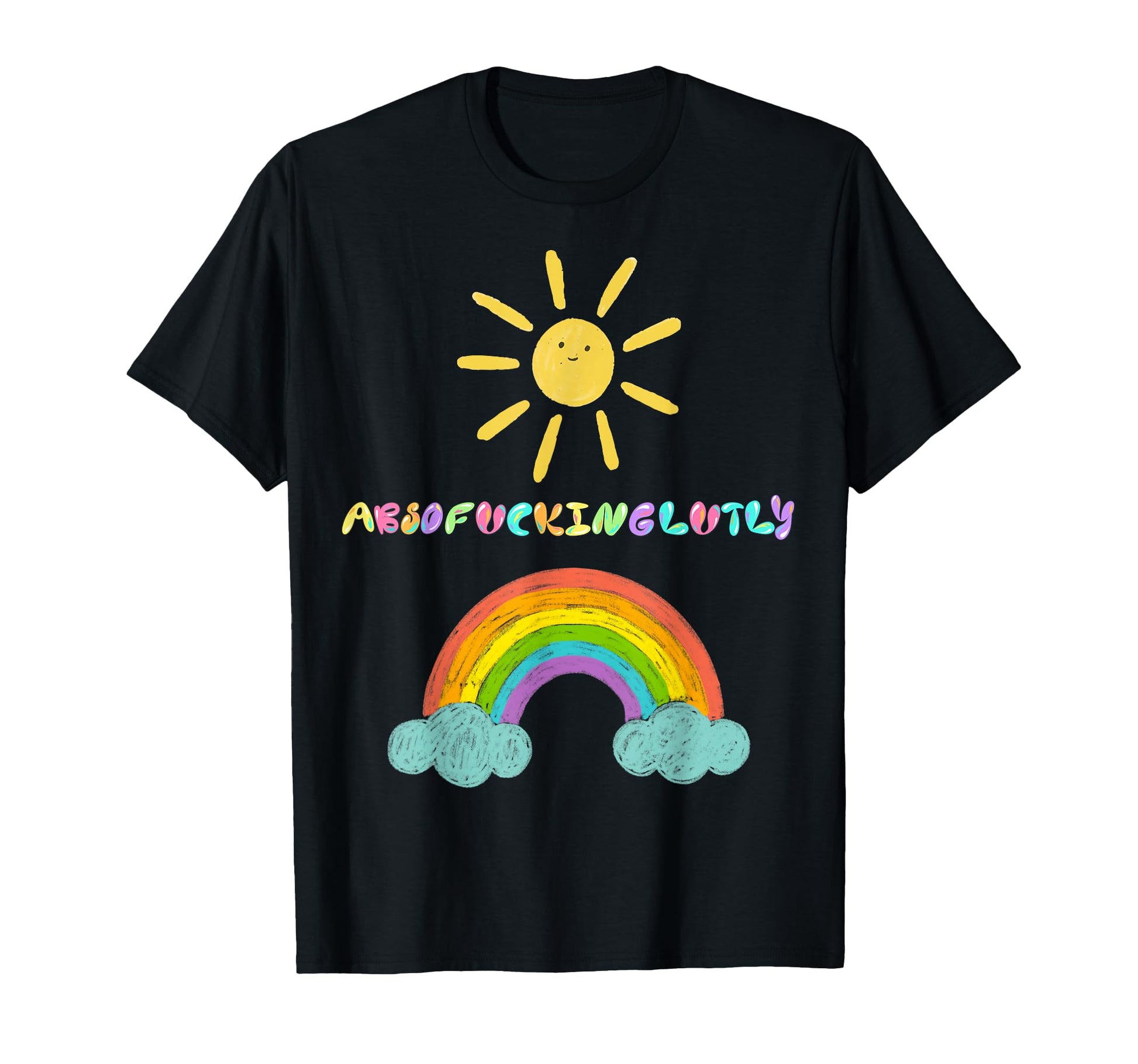 Absofuckinglutly Sunshine And T-Shirt - Fun Novelty Design for Adults - T-Shirt, Sweatshirt, Hoodie