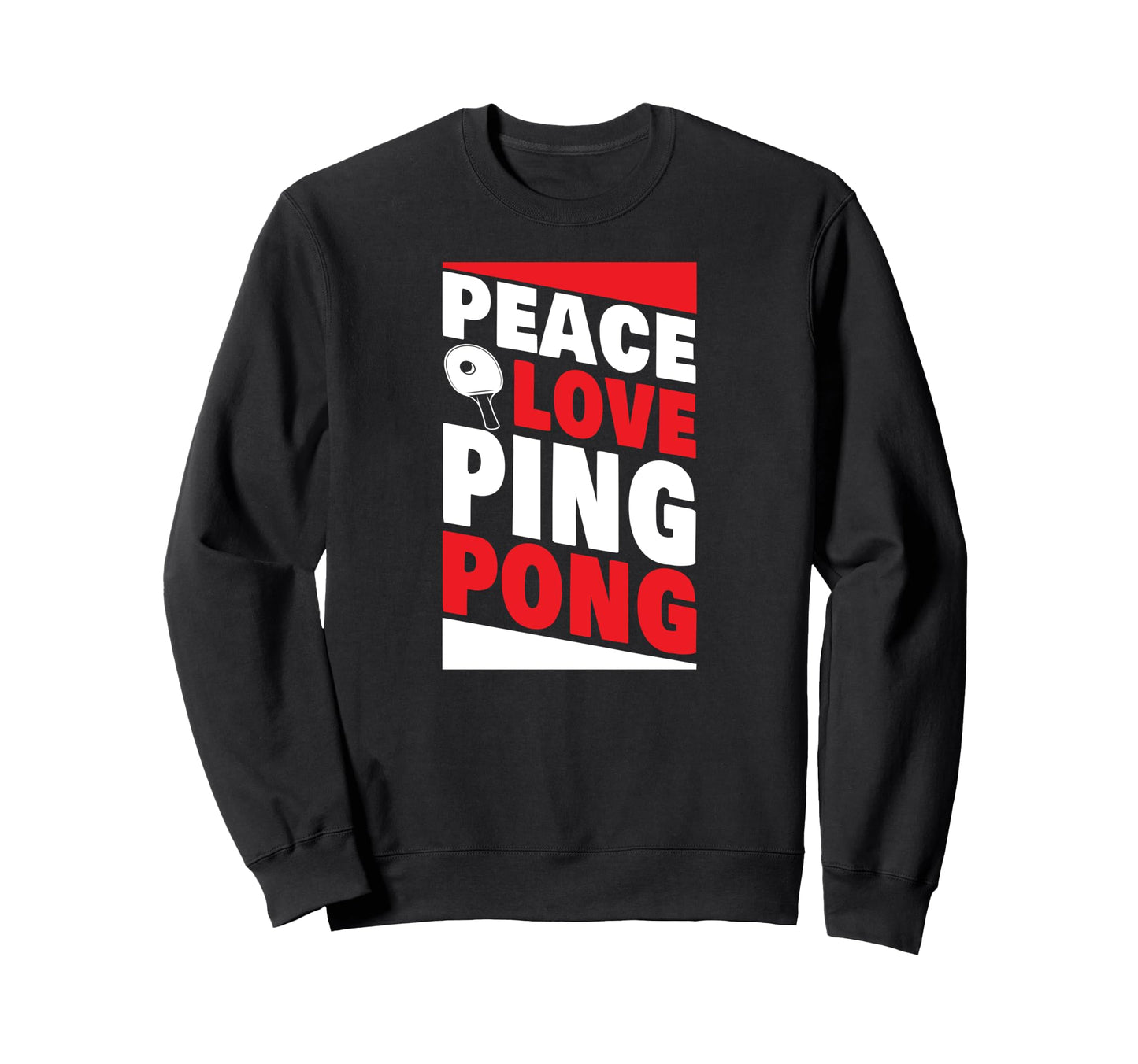 Ping Pong Table Tennis Peace Love Sweatshirt - Minimalist Print Men Women - T-Shirt, Sweatshirt, Hoodie