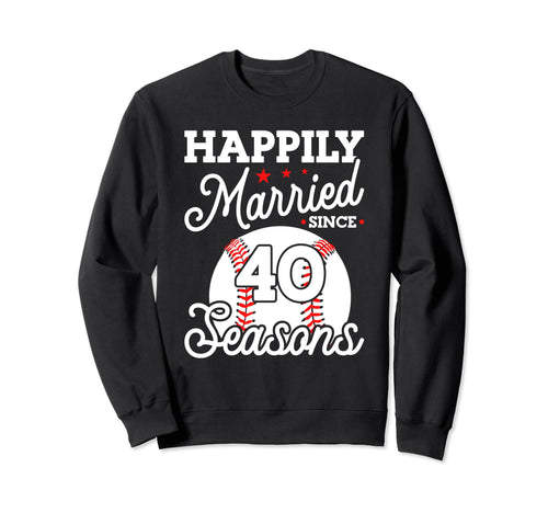 40Th Wedding Anniversary Baseball Sweatshirt - Streetwear Style for Adults - T-Shirt, Sweatshirt, Hoodie