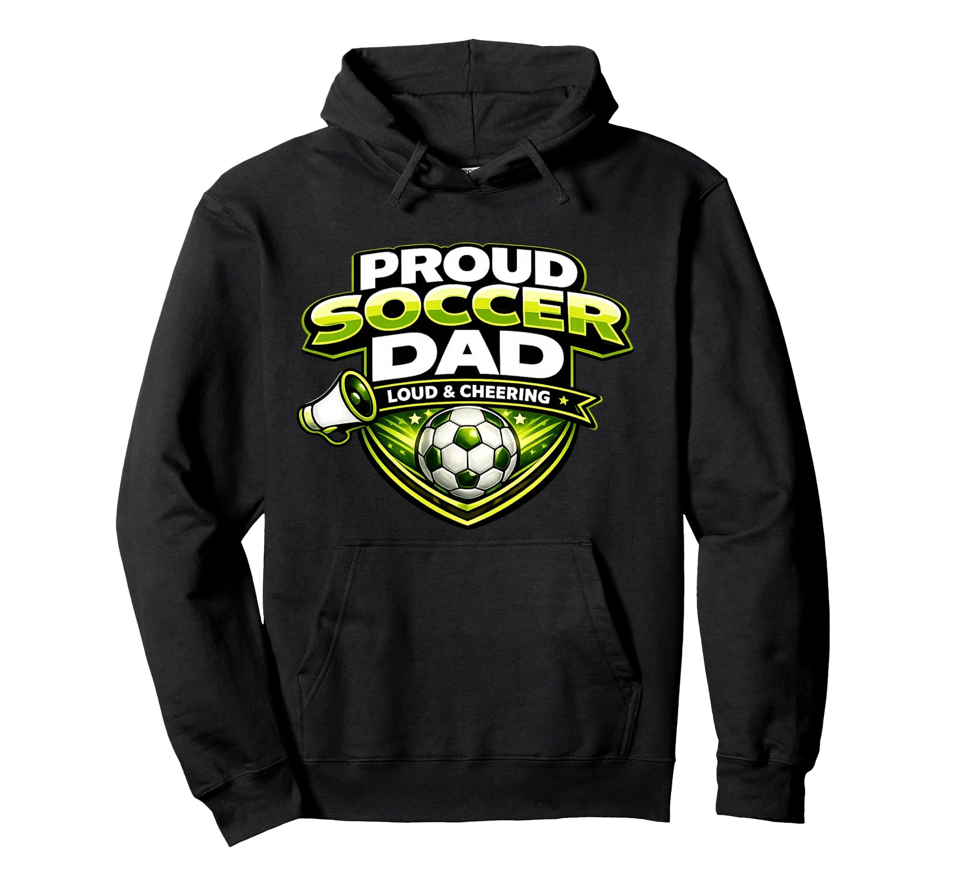 Soccer Dad Funny Proud Loud And Hoodie - Custom Art Print for Adults - T-Shirt, Sweatshirt, Hoodie
