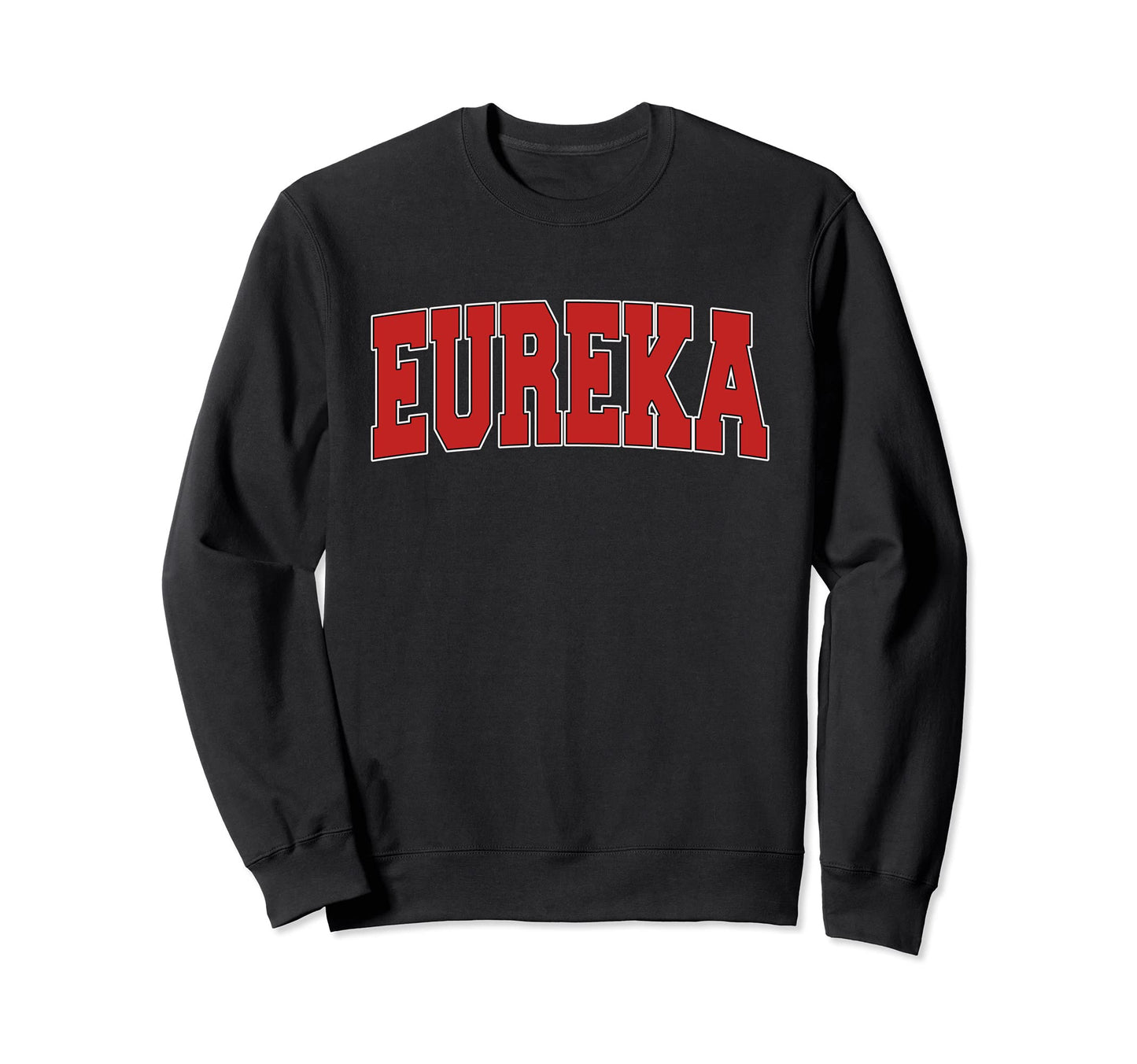 Eureka Ca California Varsity Usa Sweatshirt - Streetwear Style Unisex - T-Shirt, Sweatshirt, Hoodie