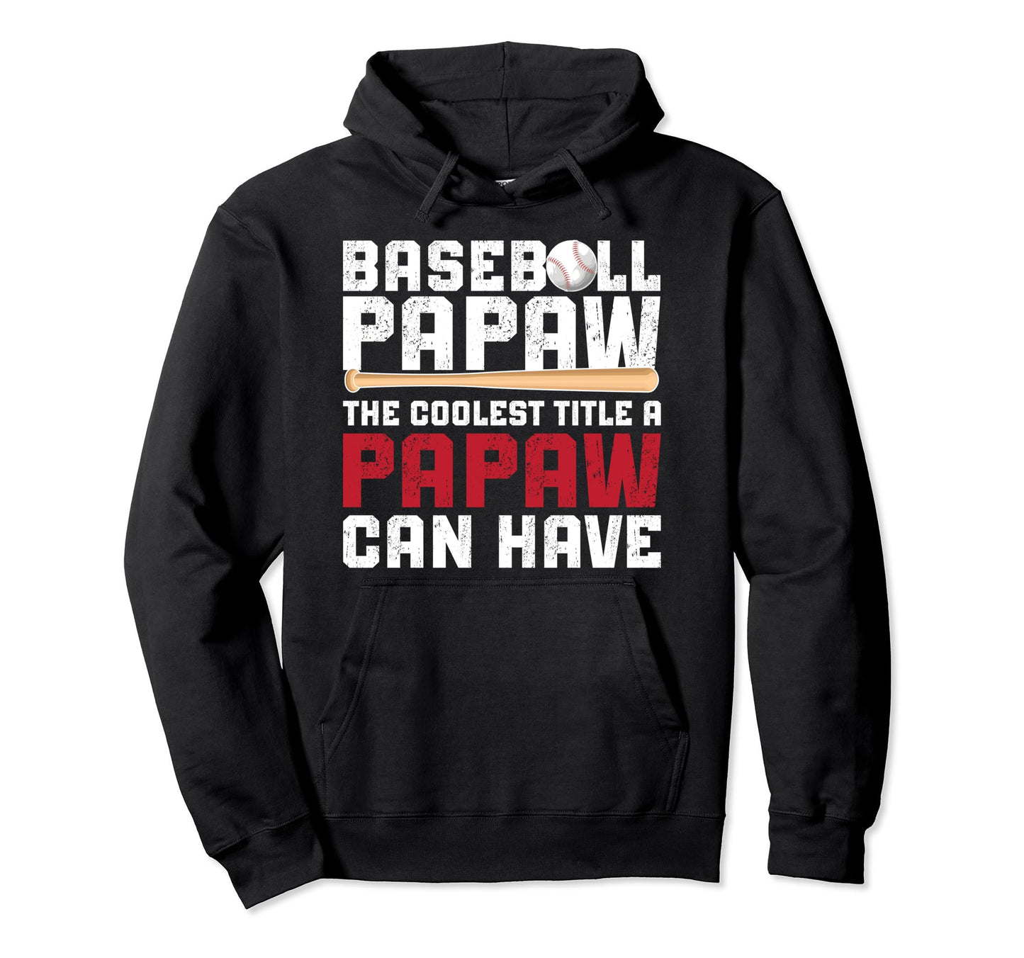 Baseball Papaw Coolest Title Papaw Hoodie - Unique Graphic Men Women - T-Shirt, Sweatshirt, Hoodie