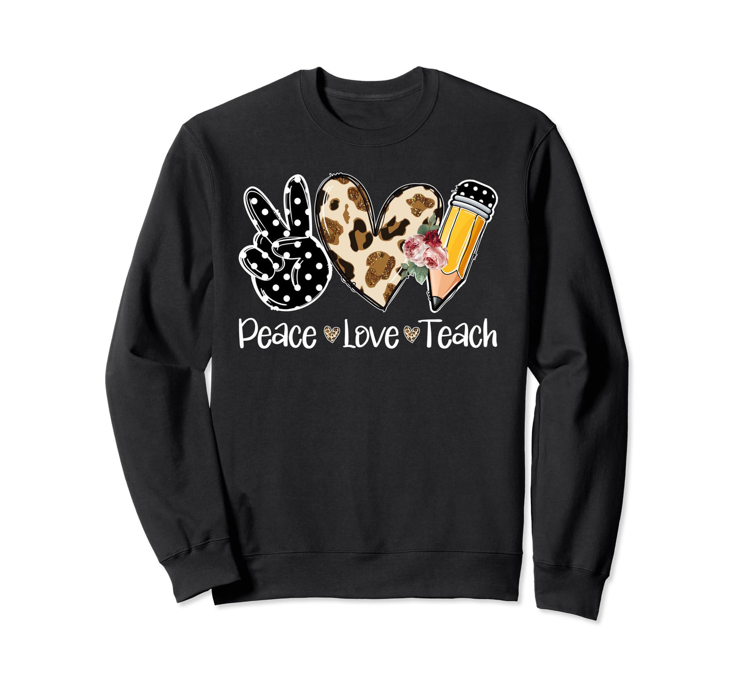 Teacher Gifts Appreciation Peace Sweatshirt - Unique Graphic Men Women - T-Shirt, Sweatshirt, Hoodie