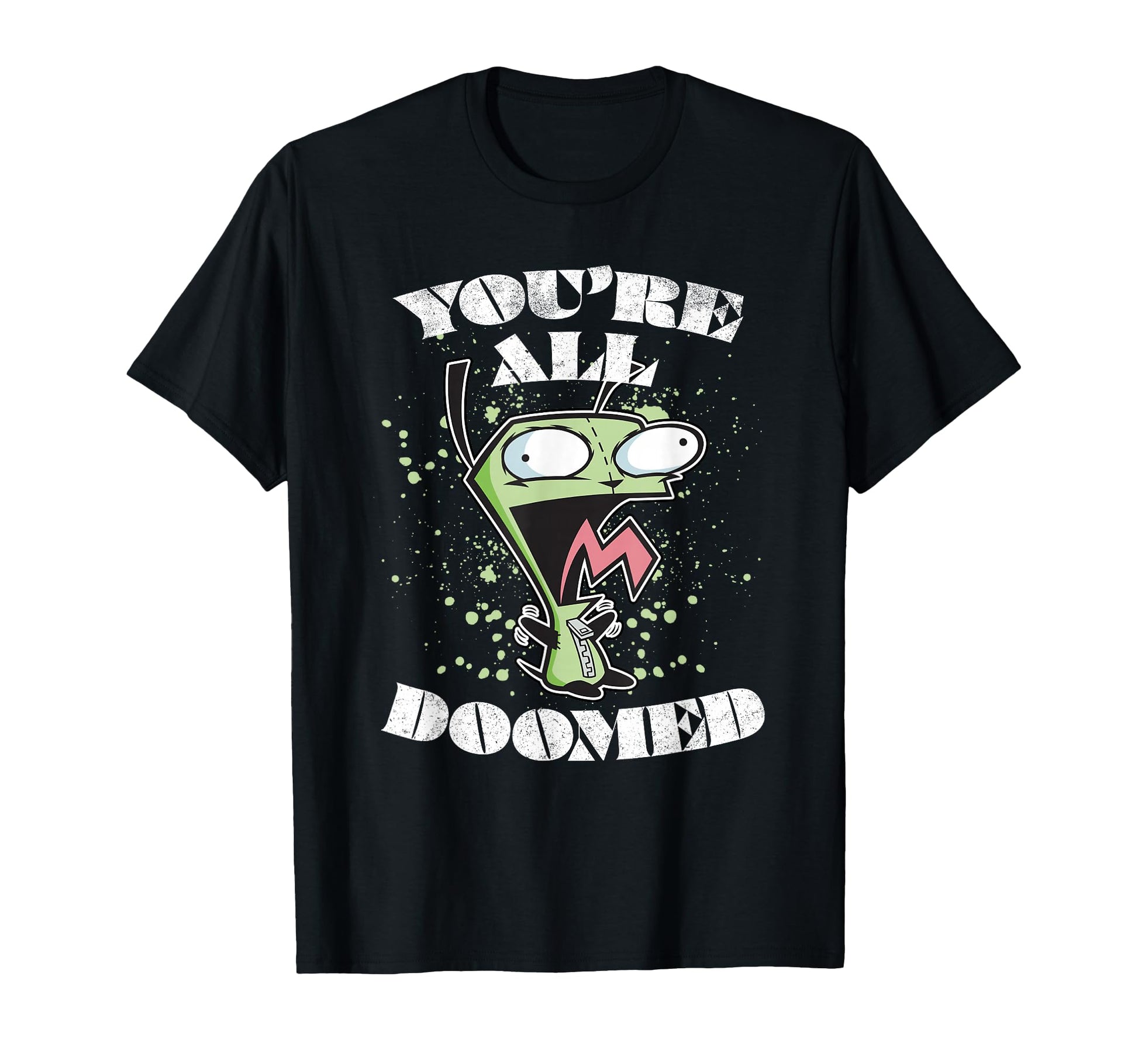 Invader Zim Gir You Are All Doomed T-Shirt - Custom Art Print Unisex - T-Shirt, Sweatshirt, Hoodie