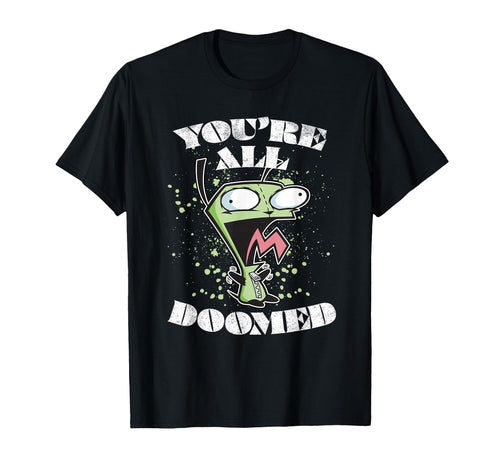 Invader Zim Gir You Are All Doomed T-Shirt - Custom Art Print Unisex - T-Shirt, Sweatshirt, Hoodie