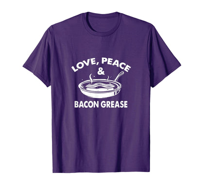 Love Peace Bacon Grease Cook Food Eat Sweatshirt - Novelty Apparel Unisex - T-Shirt, Sweatshirt, Hoodie