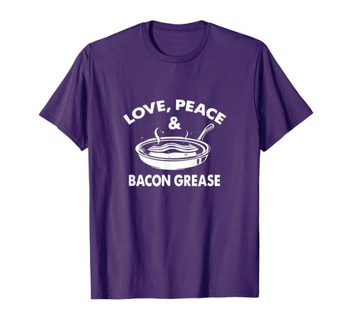 Love Peace Bacon Grease Cook Food Eat Sweatshirt - Novelty Apparel Unisex - T-Shirt, Sweatshirt, Hoodie