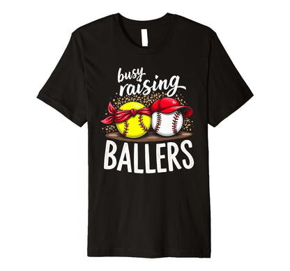Happy Busy Raising Ballers Sports Family T-Shirt - Streetwear Style Unisex - T-Shirt, Sweatshirt, Hoodie