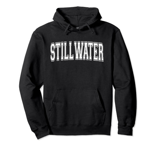 Stillwater Ok Oklahoma Usa Sports Hoodie - Fun Novelty Design Unisex - T-Shirt, Sweatshirt, Hoodie