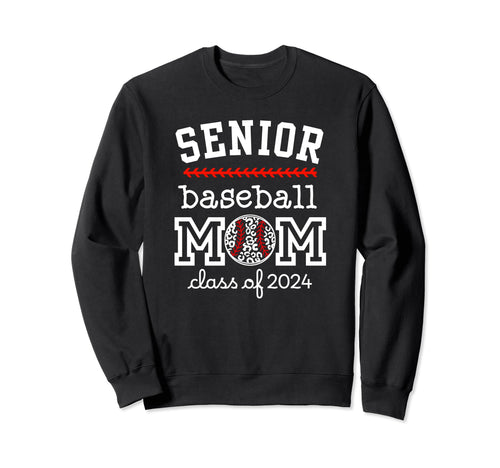 Proud Senior Mom Baseball Class 2024 Sweatshirt - Graphic Print Unisex - T-Shirt, Sweatshirt, Hoodie