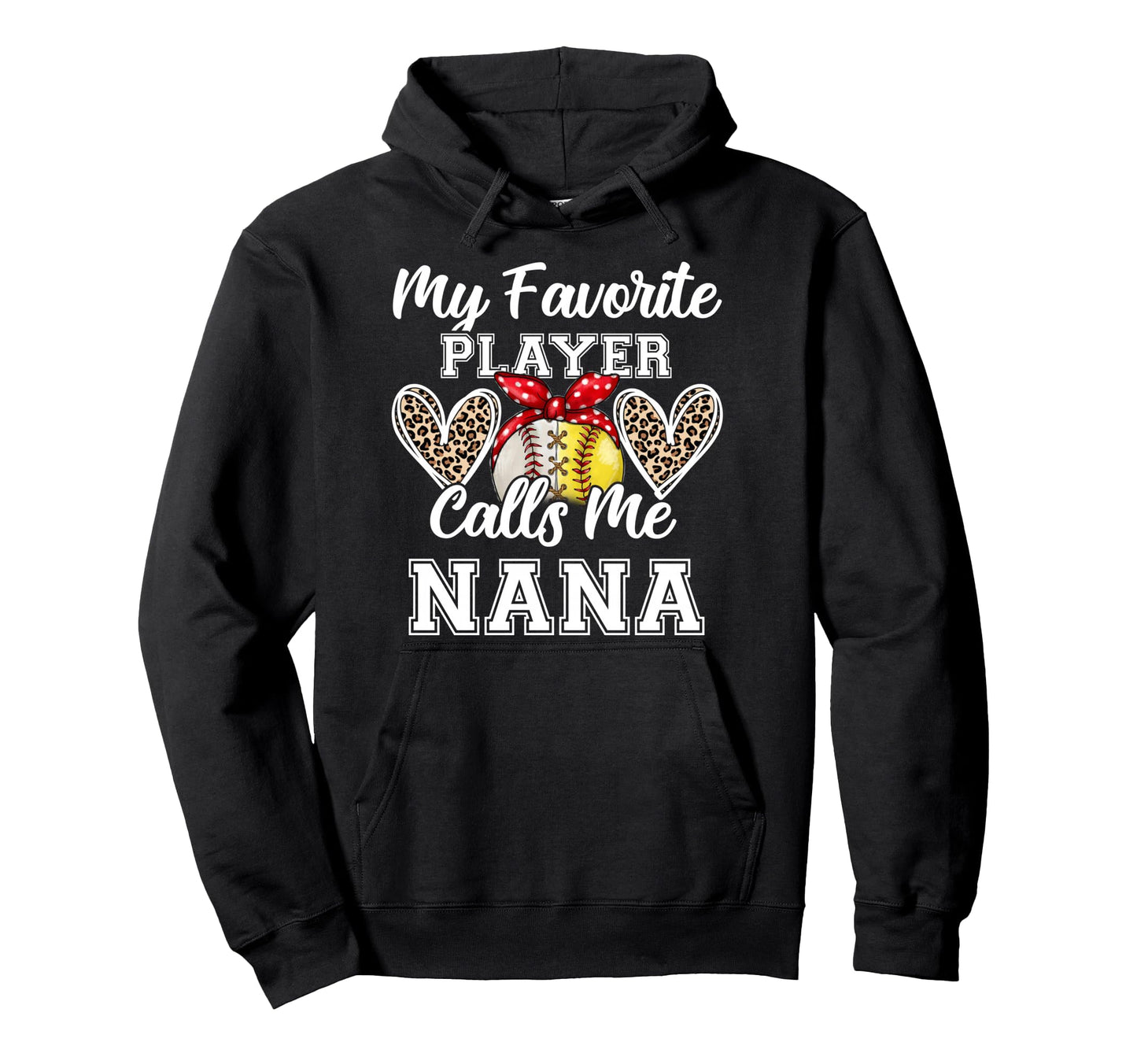 My Favorite Baseball Player Calls Me Nana Hoodie - Custom Art Print Unisex - T-Shirt, Sweatshirt, Hoodie