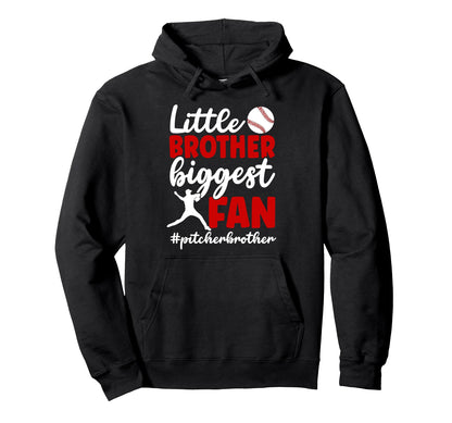 Little Brother Baseball Pitcher Brother Hoodie - Unique Graphic Men Women - T-Shirt, Sweatshirt, Hoodie