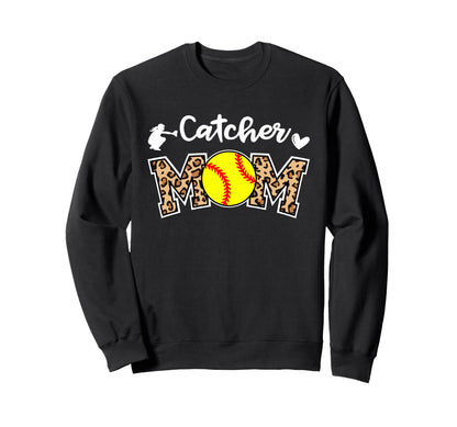 Catcher Mom Softball Mom Funny Sweatshirt - Casual Everyday Wear Men Women - T-Shirt, Sweatshirt, Hoodie