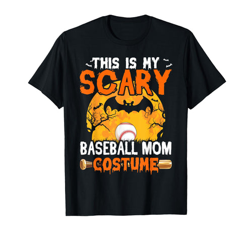 This Is My Scary Baseball Mom T-Shirt - Casual Everyday Wear Men Women - T-Shirt, Sweatshirt, Hoodie