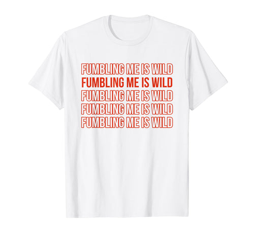 Fumbling Me Is Wild Y2K Aesthetic T-Shirt - Aesthetic Graphic Men Women - T-Shirt, Sweatshirt, Hoodie