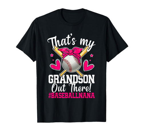 Thats My Grandson Baseball Nana T-Shirt - Streetwear Style Men Women - T-Shirt, Sweatshirt, Hoodie