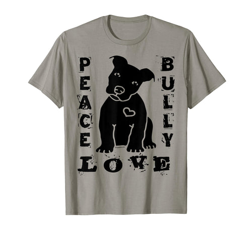 Pitbull Love Peace Love Bully T-Shirt - Streetwear Style for Adults - T-Shirt, Sweatshirt, Hoodie