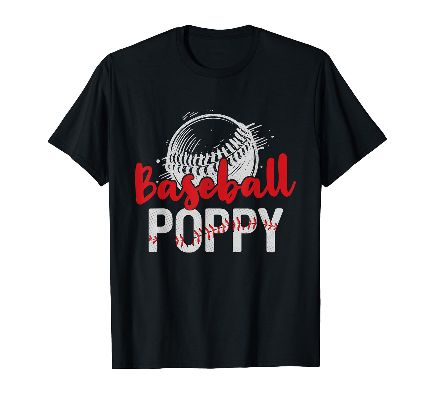 Baseball Poppy Fathers Day Dad T-Shirt - Minimalist Print for Adults - T-Shirt, Sweatshirt, Hoodie