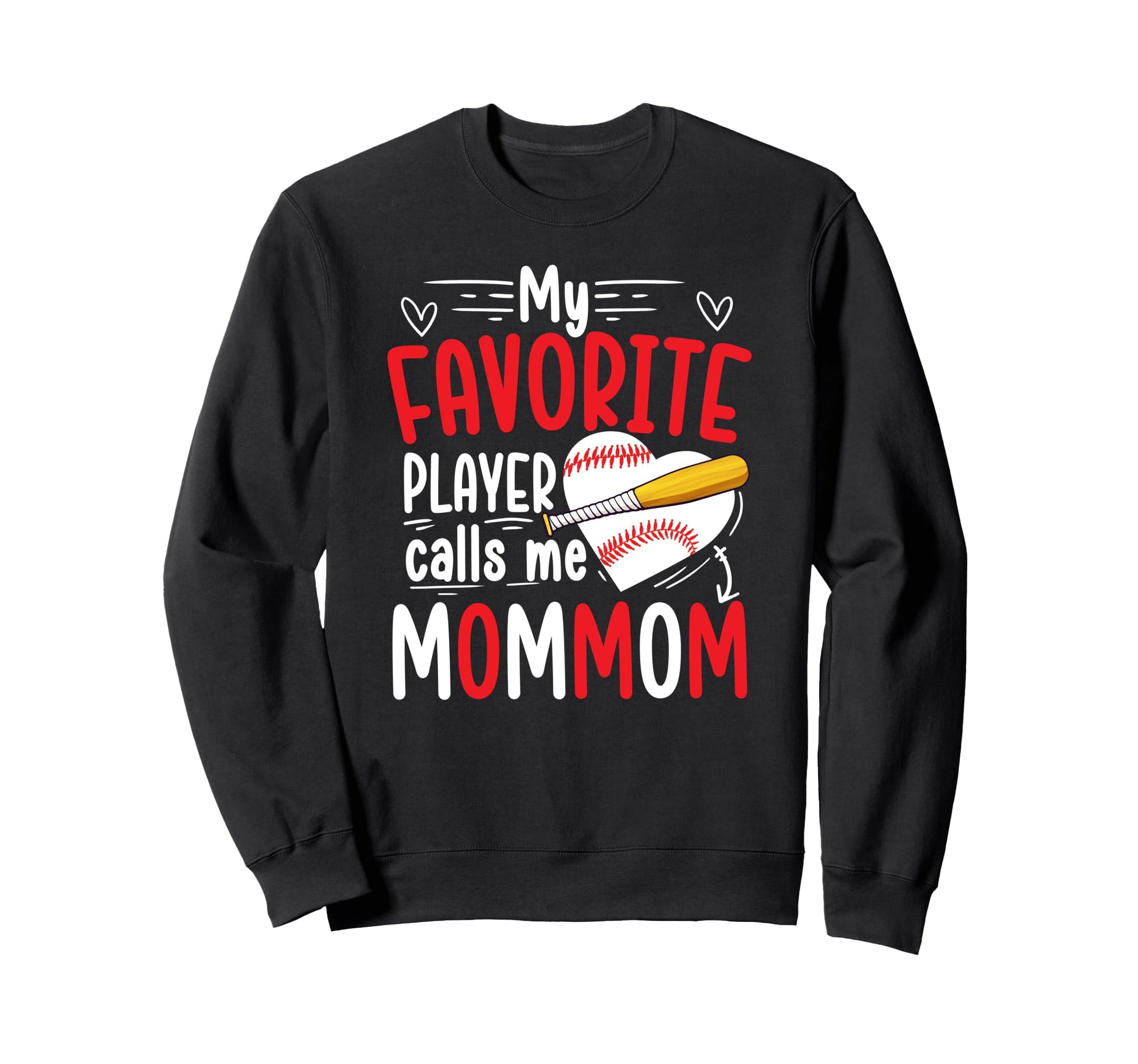 My Favorite Baseball Player Mommom Sweatshirt - Streetwear Style Men Women - T-Shirt, Sweatshirt, Hoodie