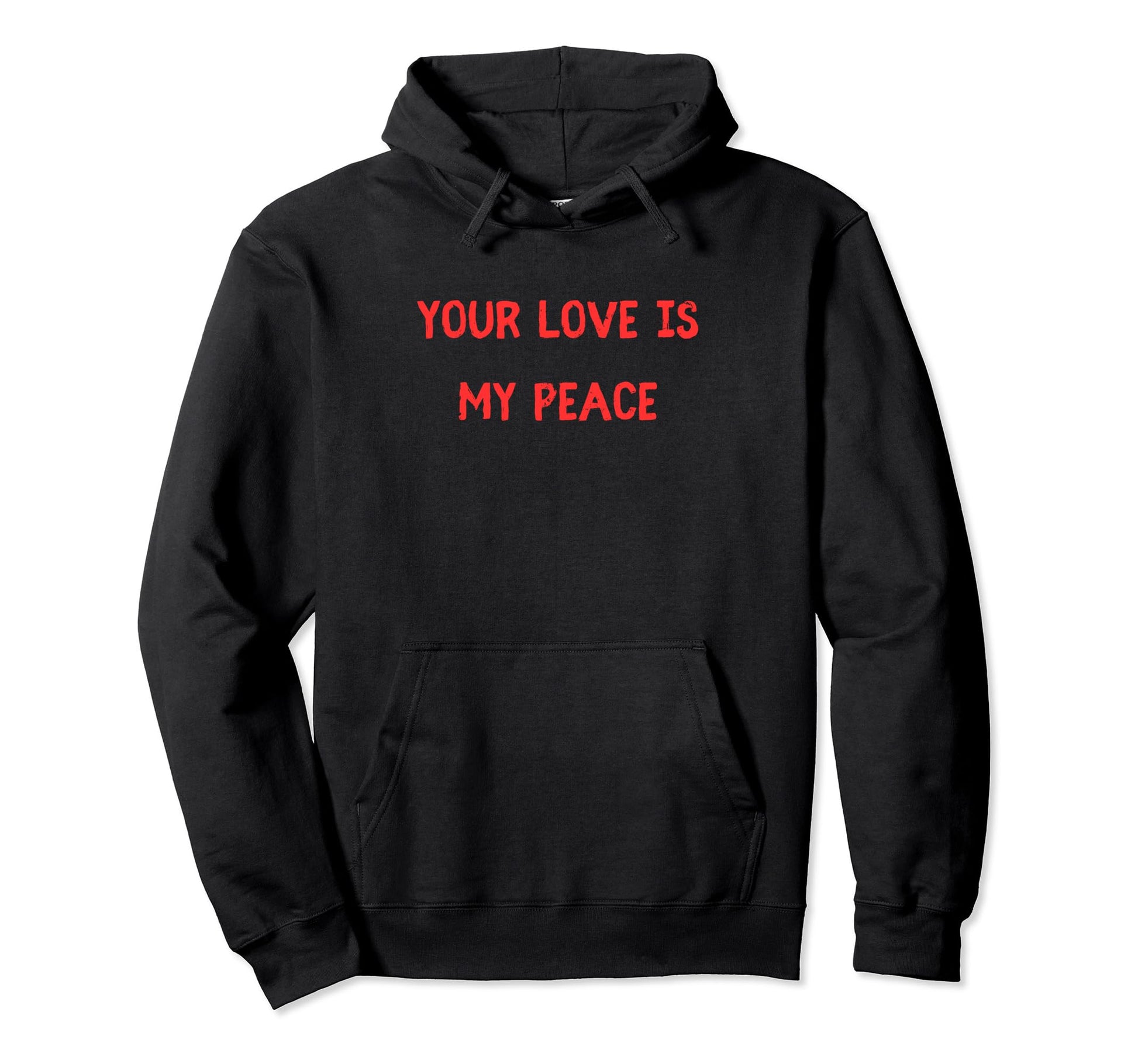 Your Love Is My Peace Love And Support Hoodie - Novelty Apparel Men Women - T-Shirt, Sweatshirt, Hoodie