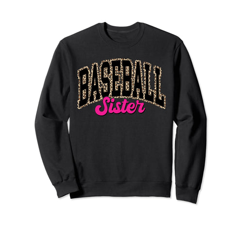 Baseball Sister Leopard Baseball Sis Sweatshirt - Graphic Print Men Women - T-Shirt, Sweatshirt, Hoodie