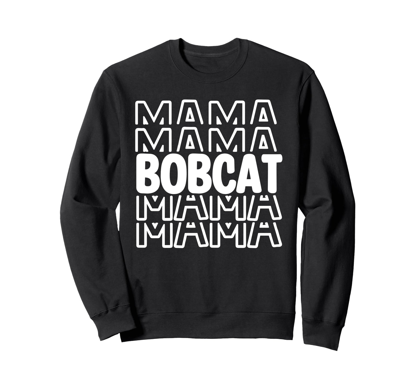 Bobcat Mama School Mascot Spirit Sweatshirt - Novelty Apparel for Adults - T-Shirt, Sweatshirt, Hoodie