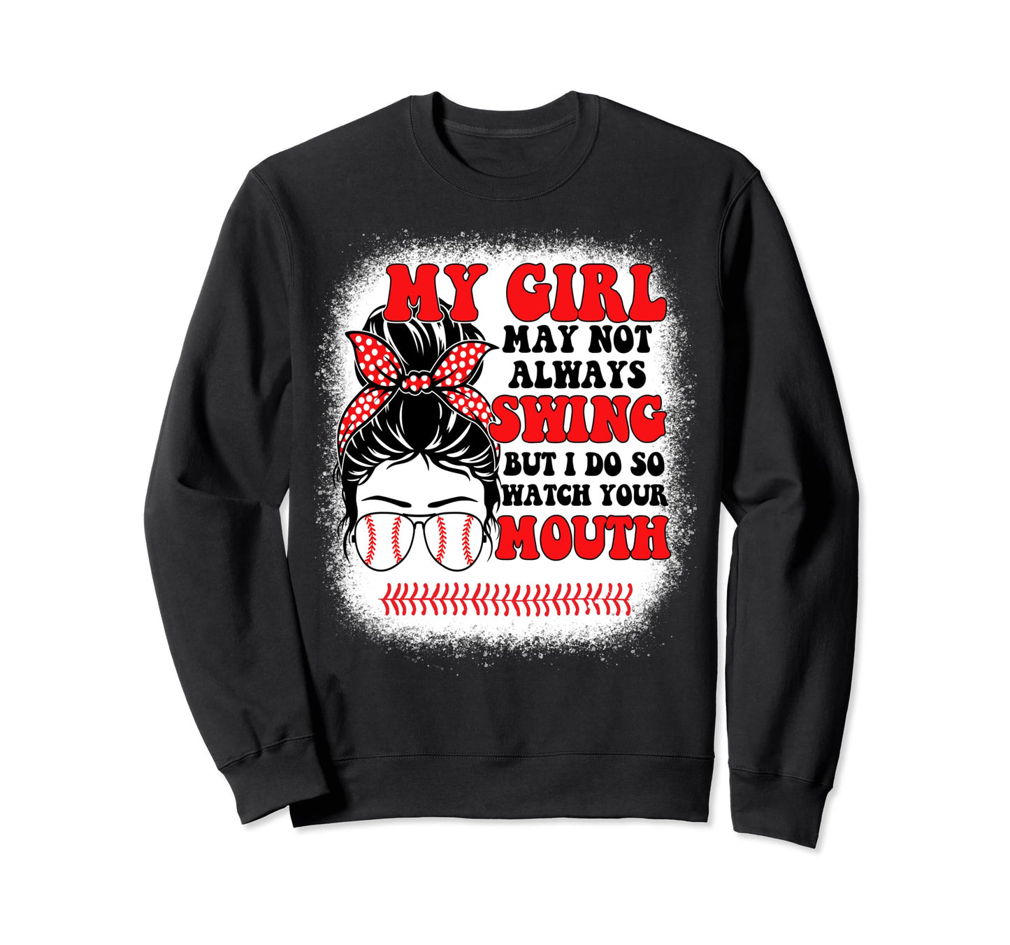 Messy Bun Softball Mom My May Not Sweatshirt - Novelty Apparel Unisex - T-Shirt, Sweatshirt, Hoodie