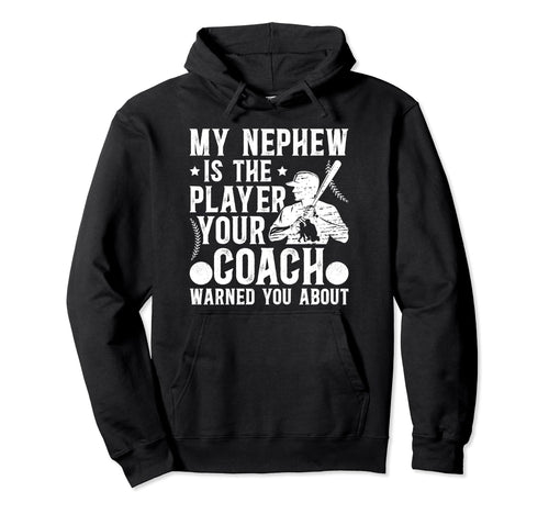 My Nephew Baseball Uncle Baseball Player Hoodie - Graphic Print Unisex - T-Shirt, Sweatshirt, Hoodie